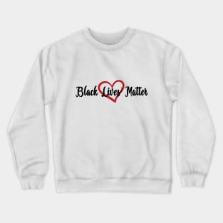 Black Lives Matter Justice Anti Racism Support Design - blk Crewneck Sweatshirt